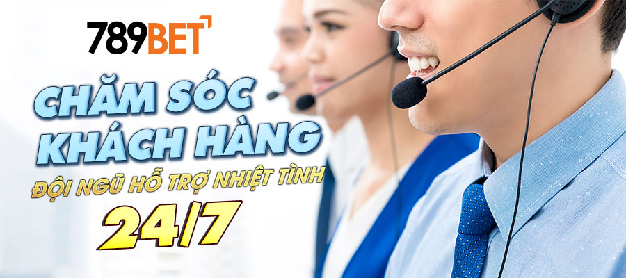 Chăm sóc khách hàng đội ngũ hỗ trợ nhiệt tình 24/7